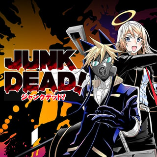JUNKDEAD！
