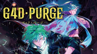 G4D・PURGE -ゴッド・パージ-