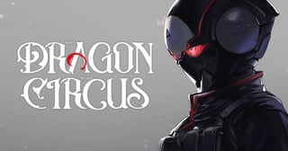 DRAGON CIRCUS